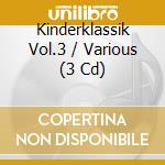 Kinderklassik Vol.3 / Various (3 Cd) cd