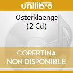 Osterklaenge (2 Cd) cd musicale di Berlin Classics