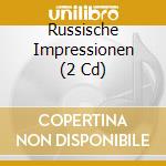 Russische Impressionen (2 Cd) cd musicale di Berlin Classics