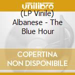 (LP Vinile) Albanese - The Blue Hour lp vinile di Federico Albanese