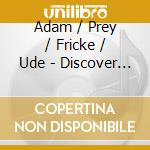 Adam / Prey / Fricke / Ude - Discover Opera cd