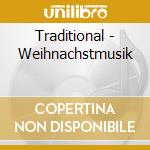 Traditional - Weihnachstmusik cd