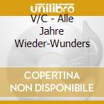 V/C - Alle Jahre Wieder-Wunders cd musicale di V/C