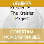 Kreisler, F. - The Kreisler Project cd