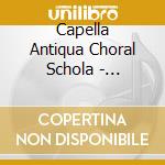 Capella Antiqua Choral Schola - Gregorian Chants Box (3 Cd) cd
