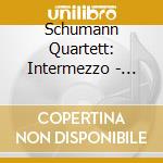Schumann Quartett: Intermezzo - Schumann, Reimann, Mendessohn cd musicale di Bartholdy / Schumann / Richter