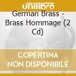 German Brass - Brass Hommage (2 Cd) cd