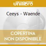 Ceeys - Waende cd musicale di Ceeys