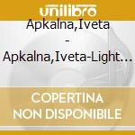 Apkalna,Iveta - Apkalna,Iveta-Light And Dark cd