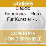Claudio Bohorquez - Buro Fur Kunstler - Hasko Witte cd musicale di Claudio Bohorquez