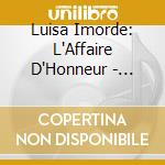 Luisa Imorde: L'Affaire D'Honneur - Mozart, Woelfl, Beethoven cd musicale di Mozart & Beethoven