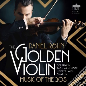 Daniel Rohn / Wurttembergisches Kammerorchestra - The Golden Violin-Music Of The 20S cd musicale di Daniel Rohn / Wurttembergisches Kammerorchestra