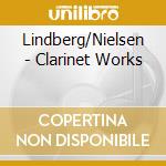 Lindberg/Nielsen - Clarinet Works cd