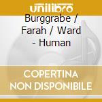 Burggrabe / Farah / Ward - Human cd