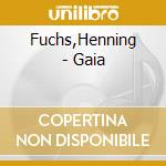 Fuchs,Henning - Gaia cd