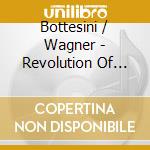 Bottesini / Wagner - Revolution Of Bass cd musicale