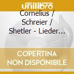 Cornelius / Schreier / Shetler - Lieder Zur Weihnacht cd musicale