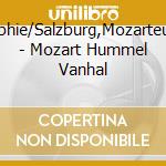 Dervaux,Sophie/Salzburg,Mozarteumorchester - Mozart Hummel Vanhal cd musicale