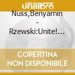 Nuss,Benyamin - Rzewski:Unite! (2 Cd) cd