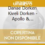 Danae Dorken Kiveli Dorken - Apollo & Dionysus cd