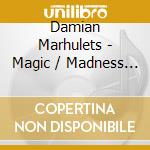 Damian Marhulets - Magic / Madness / Sadness cd