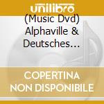 (Music Dvd) Alphaville & Deutsches Filmorchester Babelsberg â€“ A Night At The Philharmonie Berlin (Dvd+2 Cd) cd