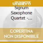 Signum Saxophone Quartet - Chameleon cd musicale