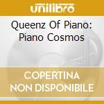 Queenz Of Piano: Piano Cosmos cd