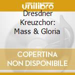 Dresdner Kreuzchor: Mass & Gloria cd
