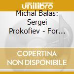 Michal Balas: Sergei Prokofiev - For Cello cd