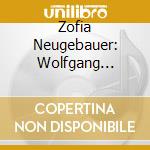 Zofia Neugebauer: Wolfgang Amadeus Mozart - Il Vento Non Scritto cd