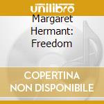 Margaret Hermant: Freedom cd