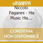 Niccolo Paganini - His Music His Instruments cd