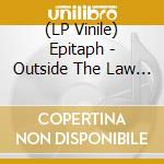 (LP Vinile) Epitaph - Outside The Law (Lp+Cd) vinile