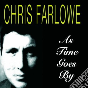 Chris Farlowe - As Time Goes By cd musicale di Chris Farlowe