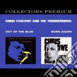 Chris Farlowe & The Thunderbirds - Out Of The Blue / born Again (2 Cd)