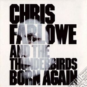 Chris Farlowe & The Thunderbirds - Born Again cd musicale di Chris & the Farlowe