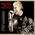 Chris Farlowe & The Thunderbirds - Bursting Over Bremen (2 Cd)