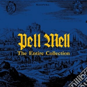 Pell Mell - The Entire Collection (4 Cd) cd musicale di Mell Pell