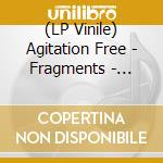 (LP Vinile) Agitation Free - Fragments - Coloured Edition lp vinile di Agitation Free