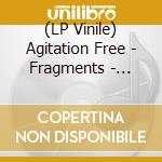 (LP Vinile) Agitation Free - Fragments - Coloured Edition vinile