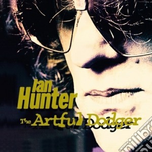 Ian Hunter - The Artful Dodger cd musicale di Ian Hunter