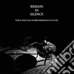 (LP Vinile) Remain In Silence - This Is The Place Where...
