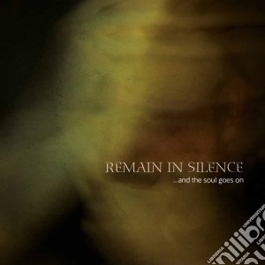 Remain In Silence - ...and The Soul Goes On cd musicale di Remain In Silence