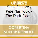 Klaus Schulze / Pete Namlook - The Dark Side Of The Moog Vol.1-4 (5 Cd) cd