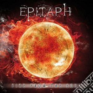 Epitaph - Fire From The Soul cd musicale di Epitaph
