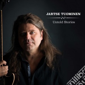 Jartse Tuominen - Untold Stories cd musicale di Tuominen Jartse
