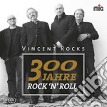 Vincent Rocks - 300 Jahre Rock 'n Roll (2 Cd)