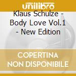 Klaus Schulze - Body Love Vol.1 - New Edition cd