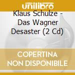 Klaus Schulze - Das Wagner Desaster (2 Cd) cd